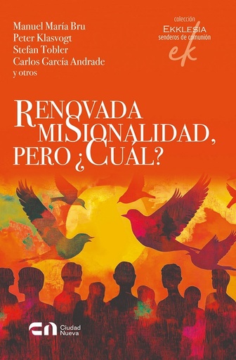 Renovada misionalidad, pero ¿cuál?