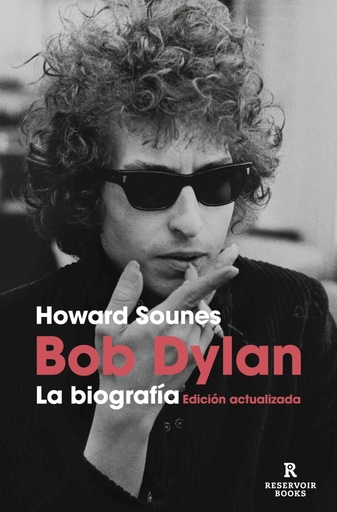 Bob Dylan. La biografía (edición actualizada)