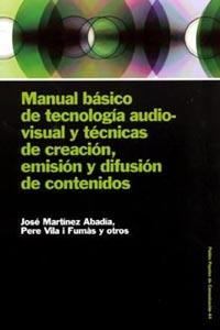 [9788449316548] Manual básico de tecnología audiovisual y técnicas de creación, emisión y difusi