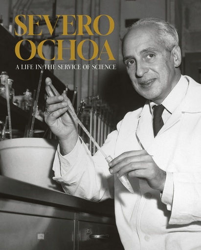 Severo Ochoa : a life in the service of science