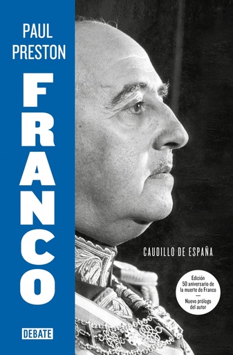 Franco (edición 50 aniversario de la muerte de Franco con nuevo prólogo del autor)