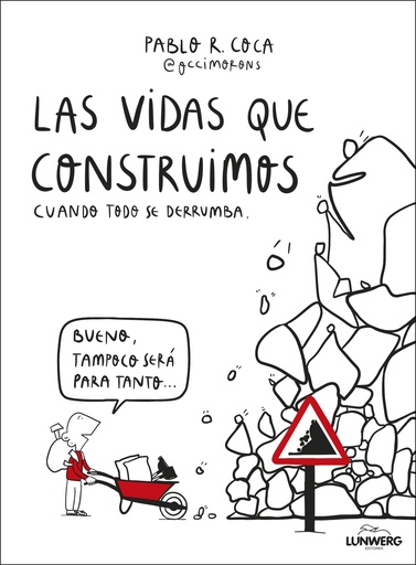 Las vidas que construimos cuando todo se derrumba