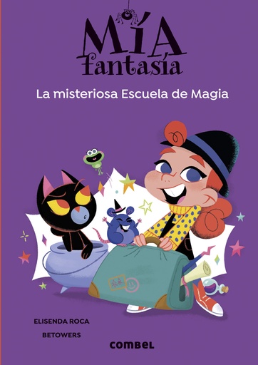 Mía Fantasía. La misteriosa Escuela de Magia