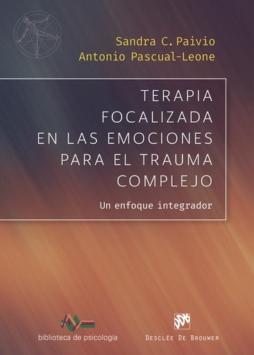 Terapia focalizada en las emociones para el trauma complejo. Un enfoque integrador