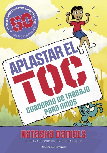 Aplastar el TOC. Cuaderno de trabajo para niños