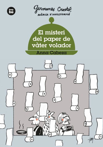 El misteri del paper de vàter volador. Germanes Crostó