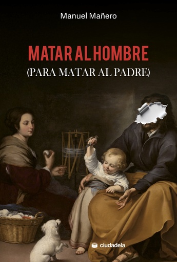 Matar al hombre (para matar al padre)