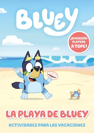 Bluey. Cuaderno de vacaciones - La playa de Bluey. Actividades para las vacaciones (edición en español)