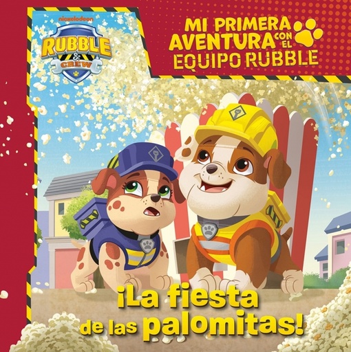 Mi primera aventura con el Equipo Rubble | Paw Patrol - La fiesta de las palomitas