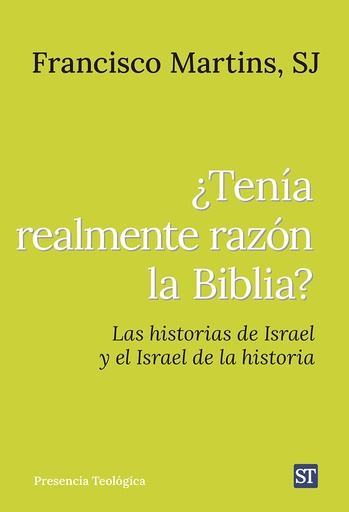 ¿Tenía realmente razón la Biblia?