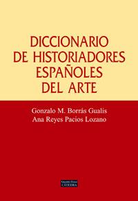 [9788437622958] Diccionario de historiadores españoles del arte