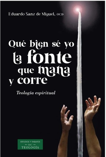 Qué bien sé yo la fonte que mana y corre