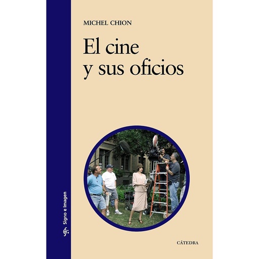 [9788437625485] El cine y sus oficios