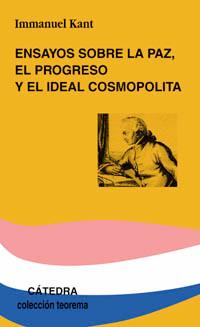 [9788437625584] Ensayos sobre la paz, el progreso y el ideal cosmopolita