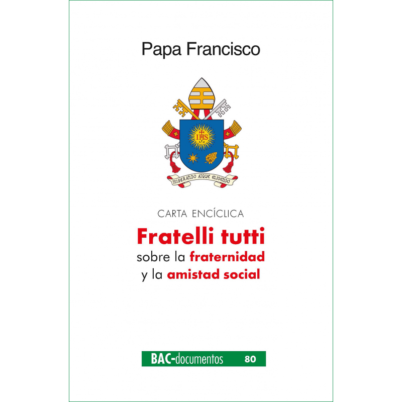 Fratelli tutti. Carta encíclica sobre la fraternidad y la amistad social