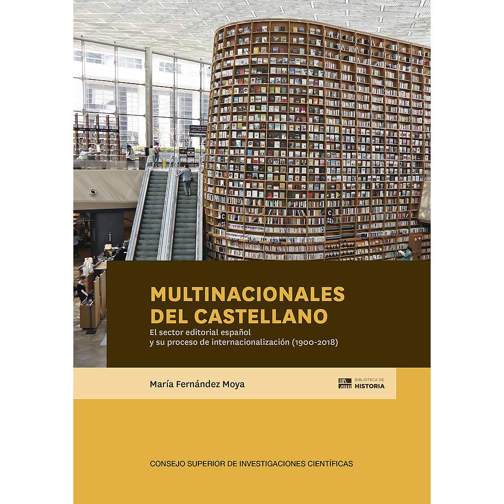 Multinacionales del castellano : el sector editorial español y su proceso de internacionalización (1900-2018)