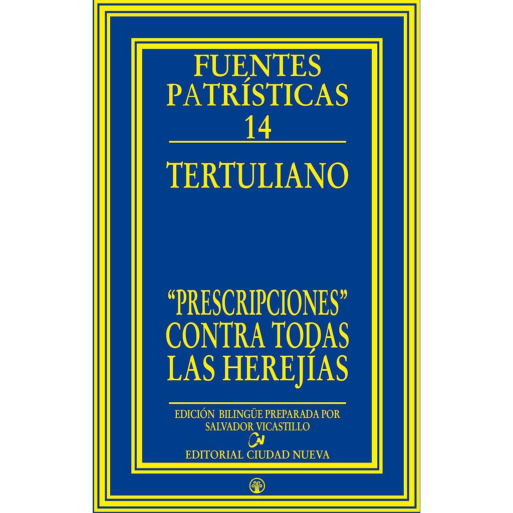 Tertuliano. Prescripciones contra todas las herejías