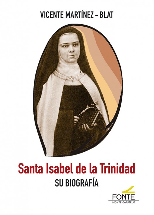 Santa Isabel de la Trinidad. Su biografía