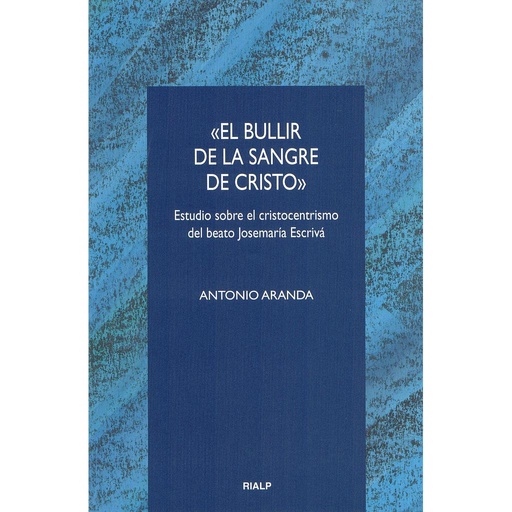 [9788432132834] «El bullir de la sangre de Cristo»