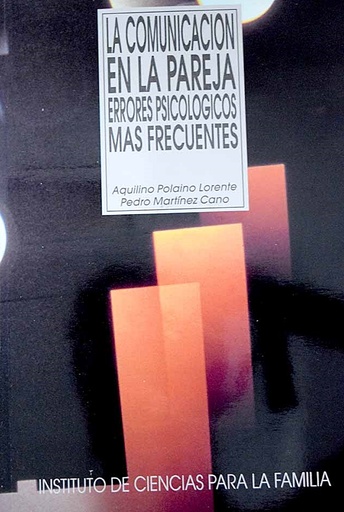 [9788432132544] La comunicación en la pareja. Errores psicológicos más frecuentes.