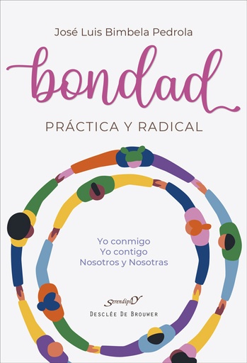 [9788433032386] Bondad práctica y radical. Yo conmigo, Yo contigo, Nosotros y Nosotras