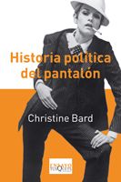 [9788483833827] HISTORIA POLÍTICA DEL PANTALÓN