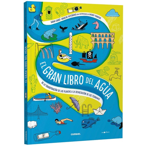 [9788491019251] El gran libro del agua. De la transpiración de las plantas a la devastación de los tsunamis