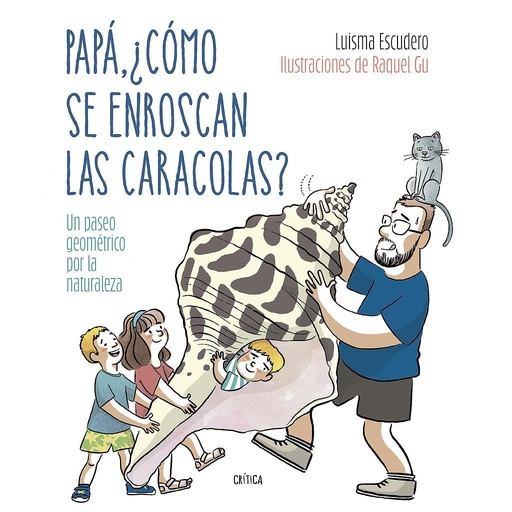 [9788491994893] Papá, ¿cómo se enroscan las caracolas?