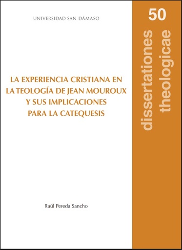 La experiencia cristiana en la teología de jean mouroux y sus implicaciones para la catequesis