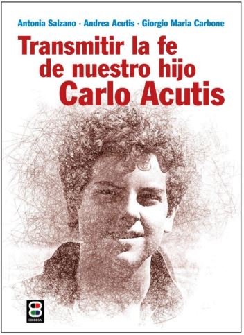 Transmitir la fe de nuestro hijo Carlo Acutis