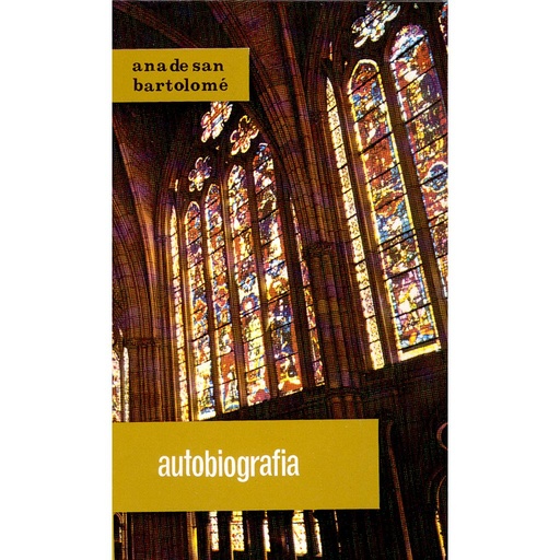 [9788470680212] AUTOBIOGRAFIA ANA DE SAN BARTOLOME