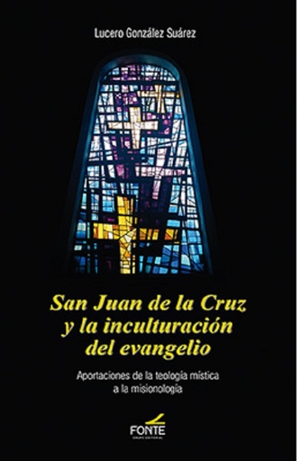 San Juan de la Cruz y la inculturación del evangelio