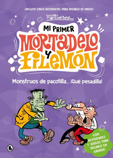 Mi primer Mortadelo y Filemón - Monstruos de pacotilla… ¡qué pesadilla!