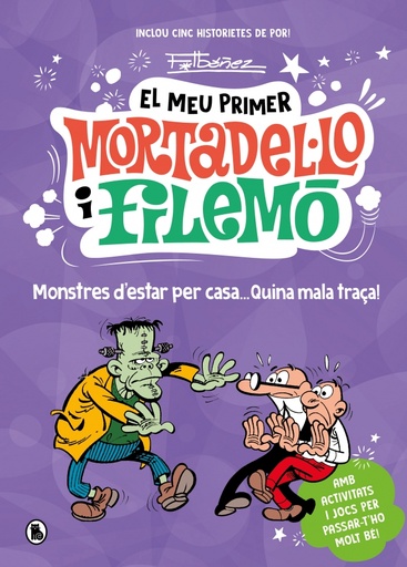 El meu primer Mortadel·lo i Filemó - Monstres d'estar per casa... quina gràcia!