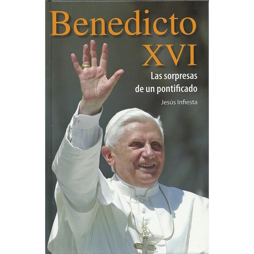 [9788428527941] BENEDICTO XVI .SORPRESAS DE UN PONTIFICADO