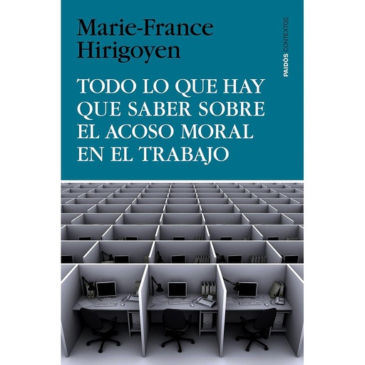 [9788449330155] Todo lo que hay que saber sobre el acoso moral en el trabajo