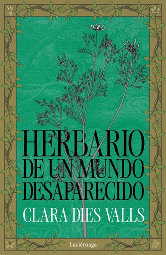 Herbario de un mundo desaparecido