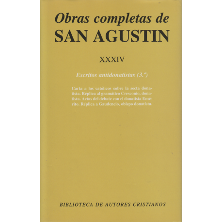 [9788479141349] Obras completas de San Agustín. XXXIV: Escritos antidonatistas (3.º): Carta a los católicos sobre la secta donatista. Réplica al