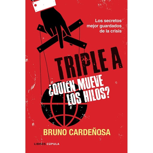 [9788448069063] TRIPLE A. ¿QUIEN MUEVE LOS HILOS?