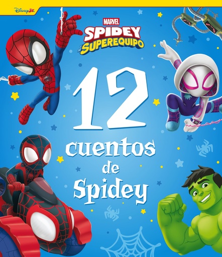 Spidey y su superequipo. 12 cuentos de Spidey