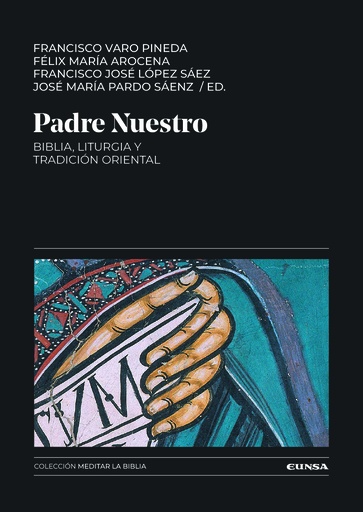 Padre Nuestro: Biblia, Liturgia y Tradición oriental