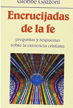 [9788489651258] ENCRUCIJADAS DE LA FE.PREGUNTAS Y RESP.EXISTENC.CRIST.