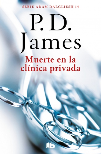 Muerte en la clínica privada (Adam Dalgliesh 14)