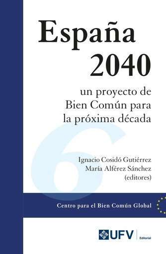 España 2040 un proyecto de Bien Común para la próxima década