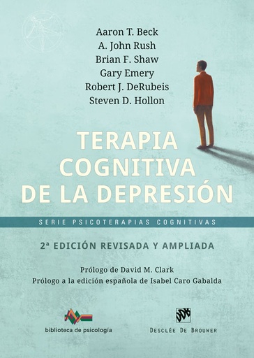 Terapia cognitiva de la depresión - 2ª edición revisada y ampliada