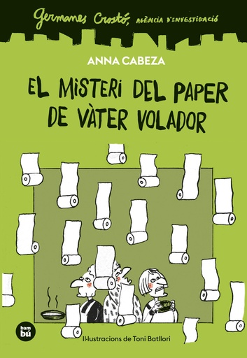 Germanes Crostó. Agència d'investigació. El misteri del paper de vàter volador