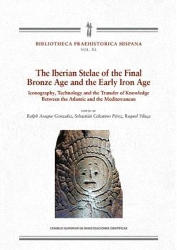 The Iberian stelae of the final Bronze Age and the early Iron Age