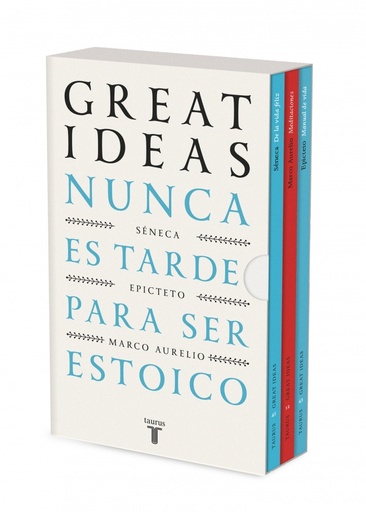 Nunca es tarde para ser estoico (Serie Great Ideas)