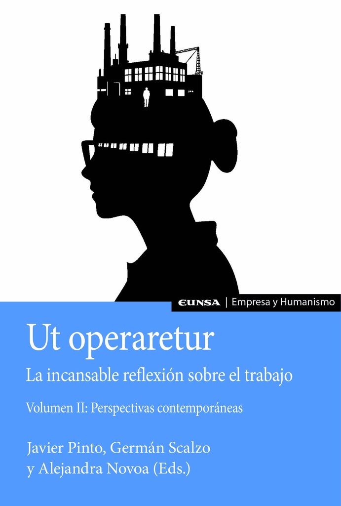 Ut Operaretur. La incansable reflexión sobre el trabajo (Vol. II ...