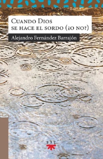 Cuando Dios se hace el sordo (¿o no?)